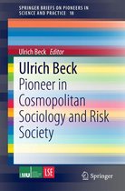 SpringerBriefs on Pioneers in Science and Practice 18 - Ulrich Beck
