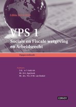 VPS 1 Sociale en fiscale wetgeving en arbeidsrecht 2015/2016 Opgavenboek