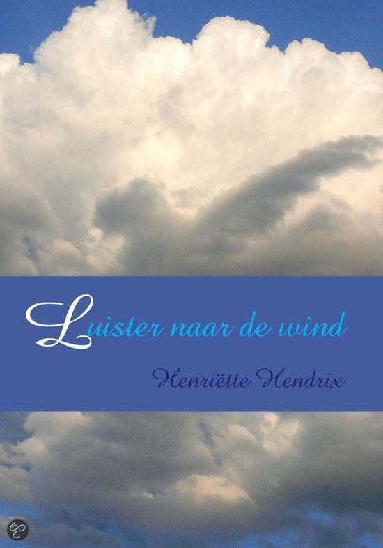 Cover van het boek 'Luister naar de wind' van Henriëtte Hendrix