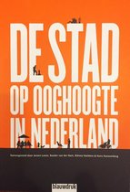 De stad op ooghoogte in Nederland