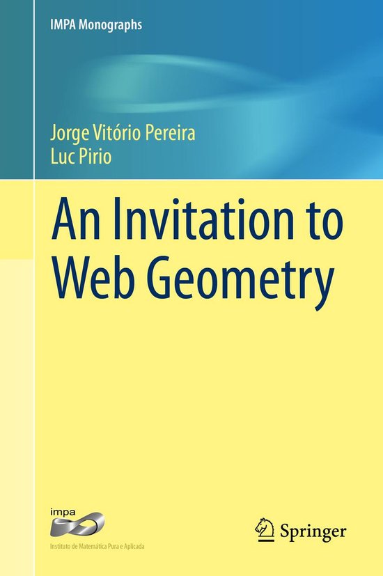 IMPA Monographs 2 - An Invitation to Web Geometry - cover