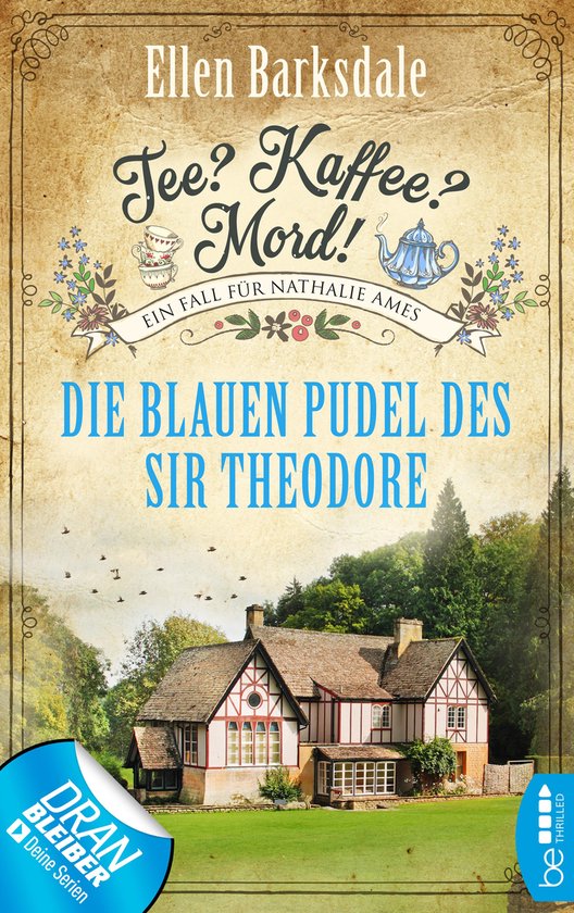 Nathalie Ames ermittelt 3 - Tee? Kaffee? Mord! - Die blauen Pudel des Sir Theodore