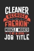 Cleaner Because Freakin' Miracle Worker Is Not an Official Job Title