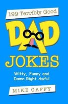 199 Terribly Good Dad Jokes