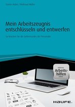 Haufe Fachbuch - Mein Arbeitszeugnis entschlüsseln und entwerfen - inkl. Arbeitshilfen online