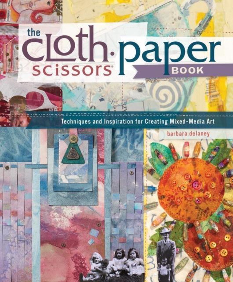 The Cloth Paper Scissors Book, Barbara Delaney
