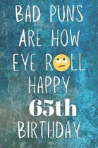 Bad Puns Are How Eye Roll Happy 65th Birthday