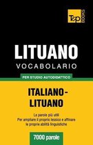 Italian Collection- Vocabolario Italiano-Lituano per studio autodidattico - 7000 parole