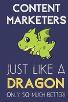 Content Marketers Just Like a Dragon Only So Much Better