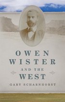 The Oklahoma Western Biographies 30 - Owen Wister and the West