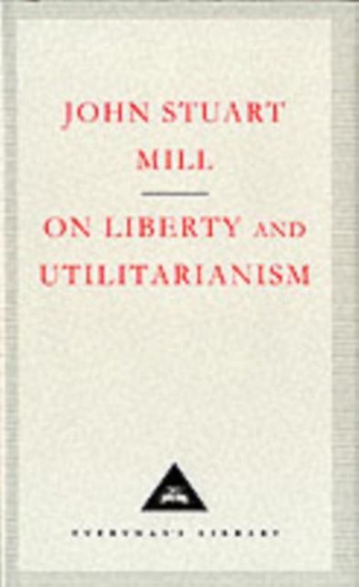 Boek met de titel "John Stuart Mill On Liberty and Utilitarianism" op een crème achtergrond.