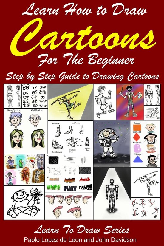 Learn How to Draw Cartoons For the Beginner: Step by Step Guide to