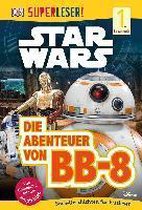 Superleser! Star Wars(TM) Die Abenteuer von BB-8