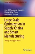 Springer Optimization and Its Applications- Large Scale Optimization in Supply Chains and Smart Manufacturing