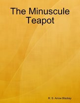 The Minuscule Teapot