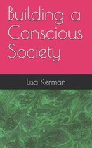 Building a Conscious Society