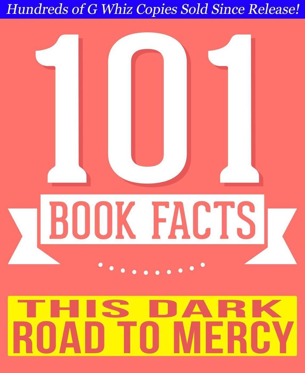 101BookFacts.com - This Dark Road to Mercy - 101 Amazing Facts You Didn't Know