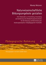 Paedagogische Rahmung 4 - Naturwissenschaftliche Bildungsangebote gestalten