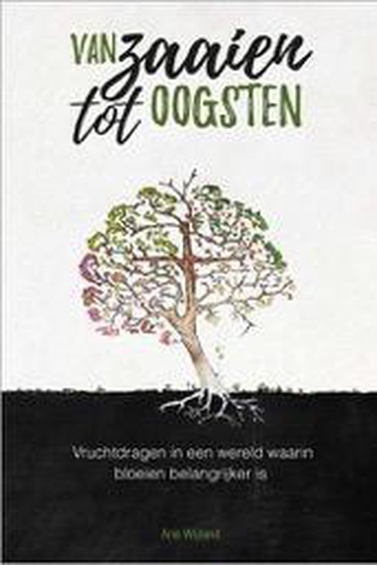 9789077992982 - Van zaaien tot oogsten