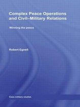 Complex Peace Operations And Civil-Military Relations