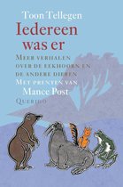 Boekomslag van 'Iedereen was er' met een bruine beer, zeehond, eekhoorn en kikker. Tekst: Toon Tellegen, Mance Post.