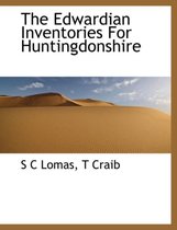 The Edwardian Inventories for Huntingdonshire
