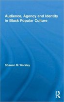 Audience, Agency and Identity in Black Popular Culture