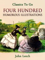 Classics To Go - Four Hundred Humorous Illustrations With Portrait and Biographical Sketch