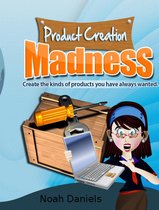 Product Creation Madness