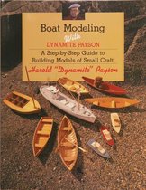 Boat Modeling with Dynamite Payson