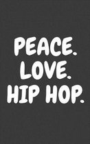 Peace Love And Hip Hop