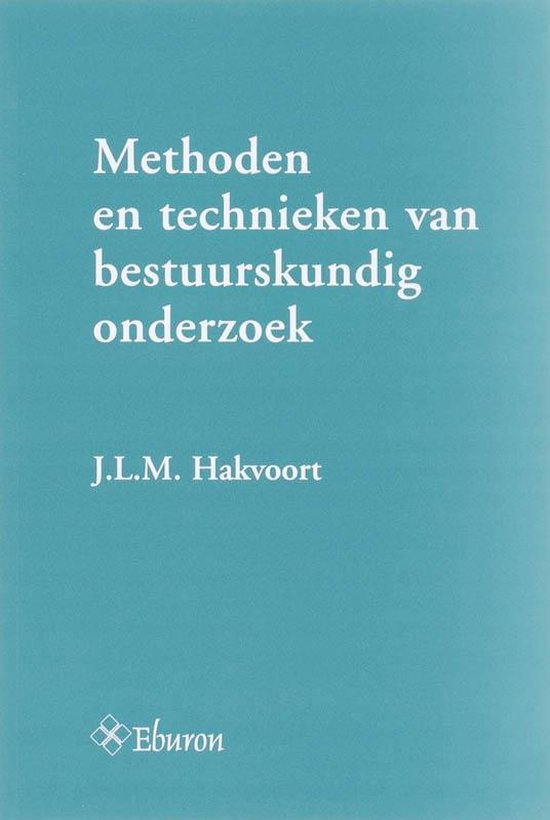 Cover van het boek 'Methoden en technieken van bestuurskundig onderzoek' van J.L.M. Hakvoort