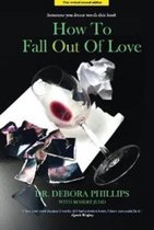 How to Fall Out of Love - 2nd Edition