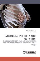 Evolution, Hybridity and Mutation