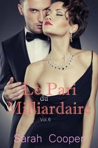 Le Pari de Milliardaire vol. 6 ( Mâle Alpha )