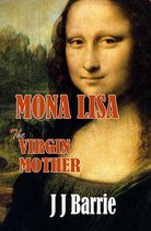 MONA LISA: The Virgin Mother