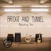 Bridge & Tunnel - Rebuilding Year (LP)