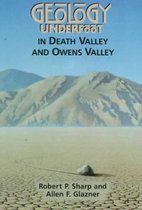 Geology Underfoot in Death Valley and Owens Valley