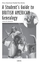 A Student's Guide to British American Genealogy