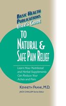 Basic Health Publications User's Guide - User's Guide to Natural & Safe Pain Relief
