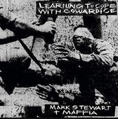Mark Stewart And The Maffia - Learning To Cope With Cowardice / T (2 LP)