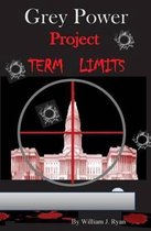 Grey Power - Project Term Limits
