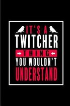 It's a Twitcher Thing You Wouldn't Understand