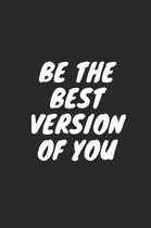 Be the Best Version of You