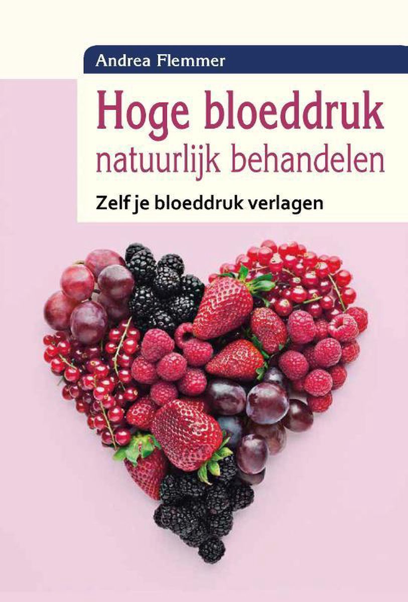 Hoge bloeddruk natuurlijk behandelen, Andrea Flemmer | 9789088401671 |  Boeken | bol.com