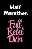 Half Marathon Full Rebel Diva
