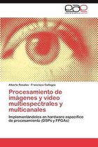 Procesamiento de imágenes y video multiespectrales y multicanales