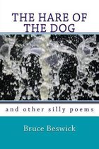 The Hare of the Dog and Other Silly Poems