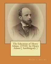 The Education of Henry Adams (1918) by