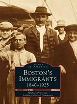 Images of America - Boston's Immigrants